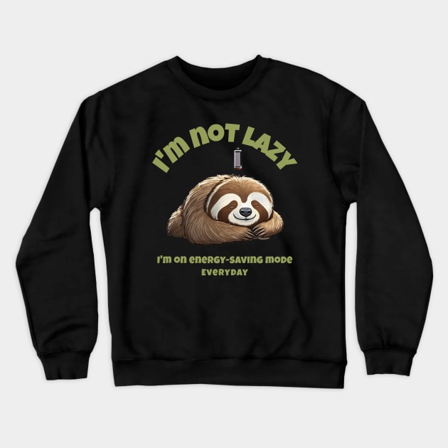 Lazy Sloth Crewneck Sweatshirt by MOBIUS VISIONS